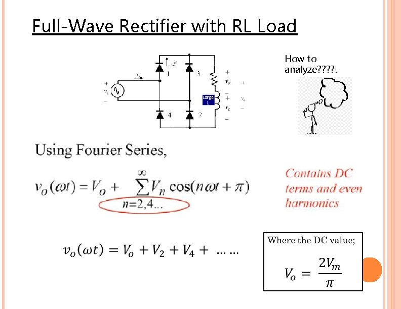 Full-Wave Rectifier with RL Load How to analyze? ? ! 