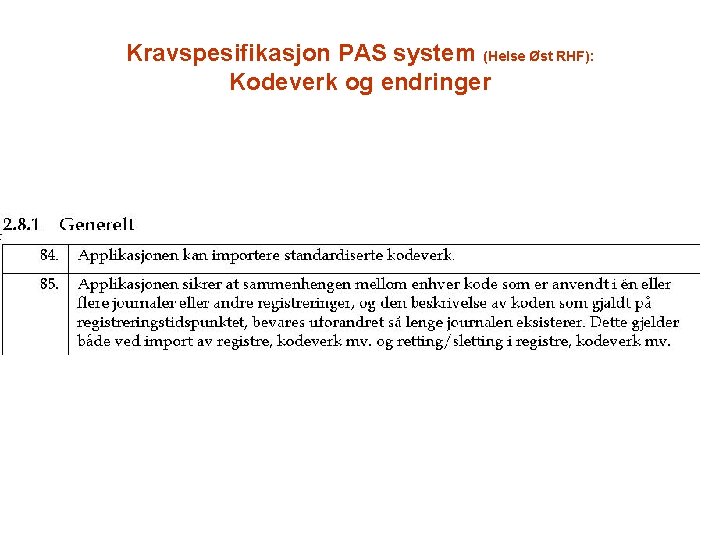 Kravspesifikasjon PAS system (Helse Øst RHF): Kodeverk og endringer 