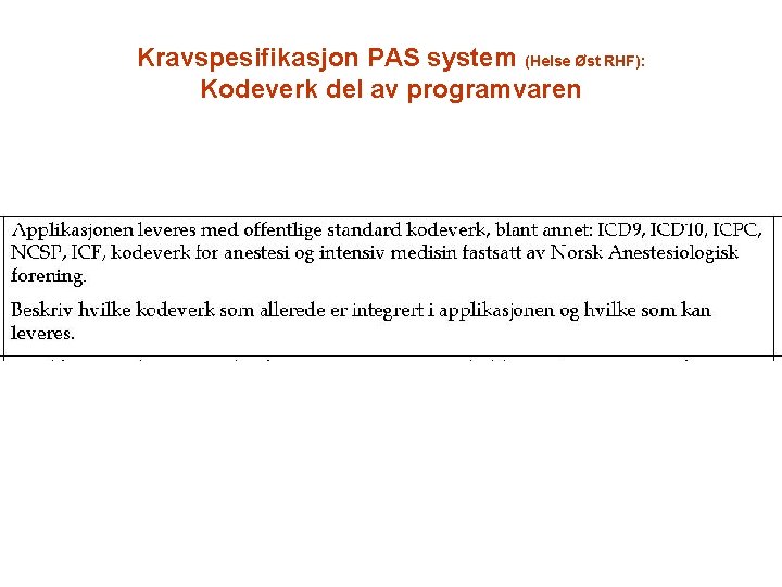 Kravspesifikasjon PAS system (Helse Øst RHF): Kodeverk del av programvaren 