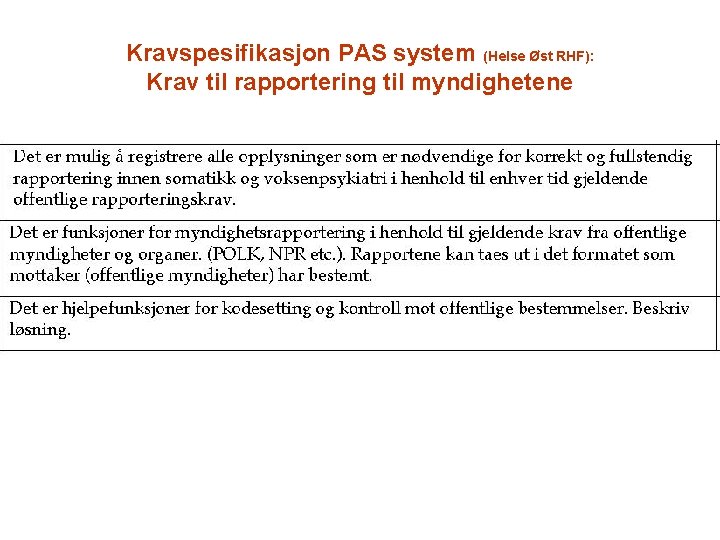 Kravspesifikasjon PAS system (Helse Øst RHF): Krav til rapportering til myndighetene 