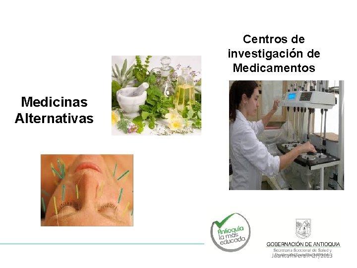 Centros de investigación de Medicamentos Medicinas Alternativas Juanita Rivera R-QF/2013 