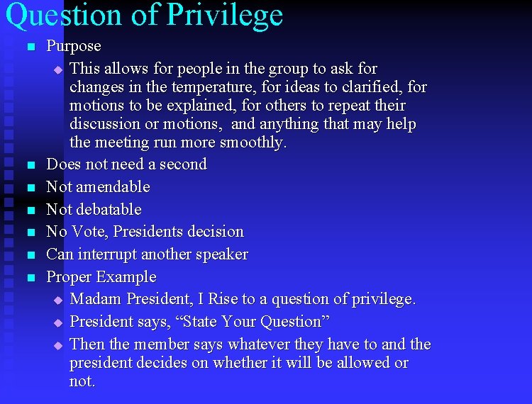 Question of Privilege n n n n Purpose u This allows for people in
