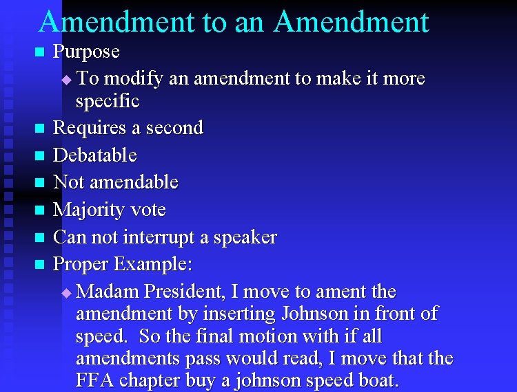 Amendment to an Amendment n n n n Purpose u To modify an amendment