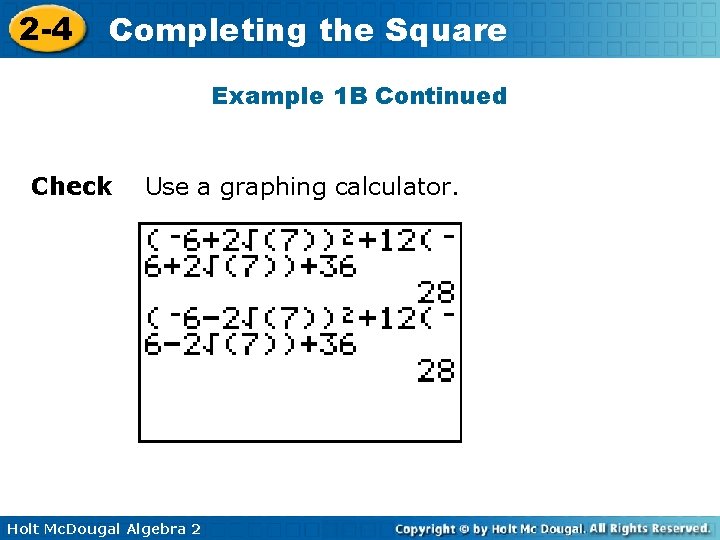 2 -4 Completing the Square Example 1 B Continued Check Use a graphing calculator.