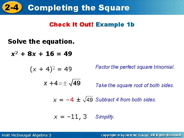 2 -4 Completing the Square Check It Out! Example 1 b Solve the equation.