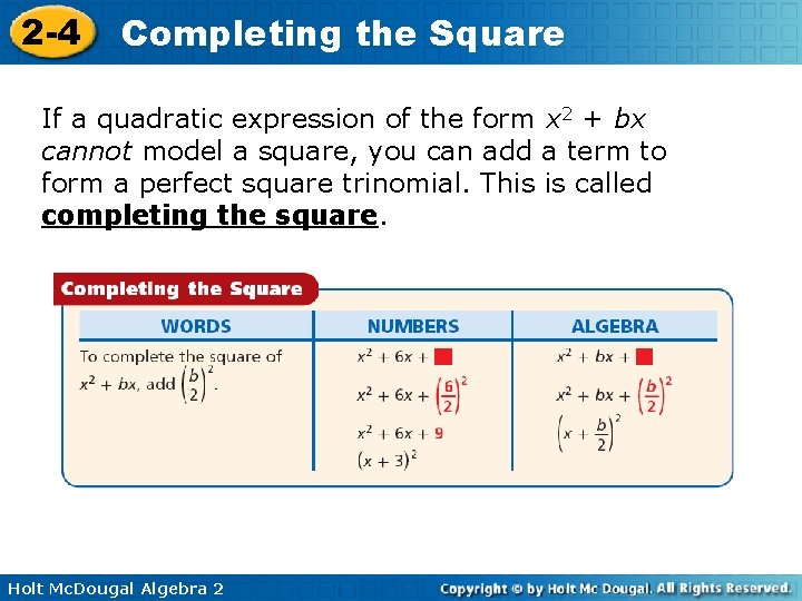 2 -4 Completing the Square If a quadratic expression of the form x 2