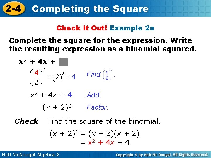 2 -4 Completing the Square Check It Out! Example 2 a Complete the square