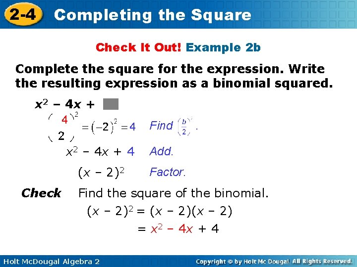 2 -4 Completing the Square Check It Out! Example 2 b Complete the square