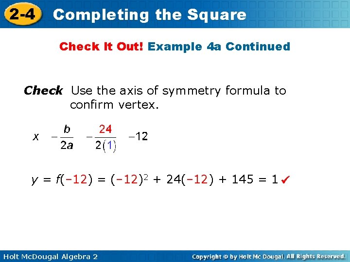 2 -4 Completing the Square Check It Out! Example 4 a Continued Check Use