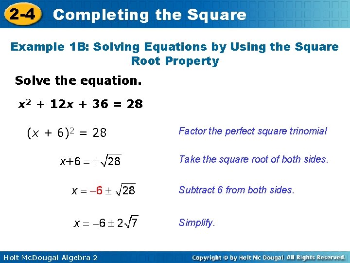 2 -4 Completing the Square Example 1 B: Solving Equations by Using the Square