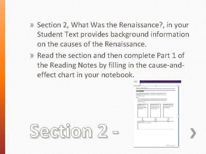 » Section 2, What Was the Renaissance? , in your Student Text provides background