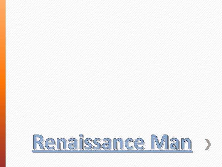 Renaissance Man 