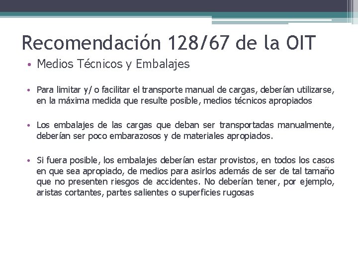 Recomendación 128/67 de la OIT • Medios Técnicos y Embalajes • Para limitar y/