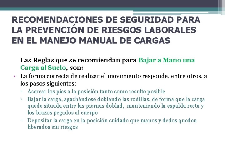 RECOMENDACIONES DE SEGURIDAD PARA LA PREVENCIÓN DE RIESGOS LABORALES EN EL MANEJO MANUAL DE