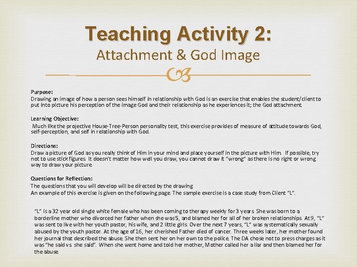 Teaching Activity 2: Attachment & God Image Purpose: Drawing an image of how a