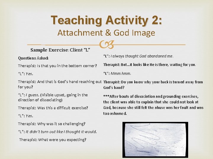 Teaching Activity 2: Attachment & God Image Sample Exercise: Client “L” Questions Asked: “L”: