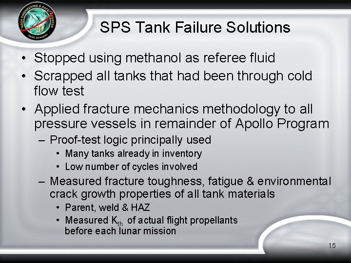 SPS Tank Failure Solutions • Stopped using methanol as referee fluid • Scrapped all