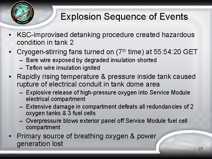 Explosion Sequence of Events • KSC-improvised detanking procedure created hazardous condition in tank 2