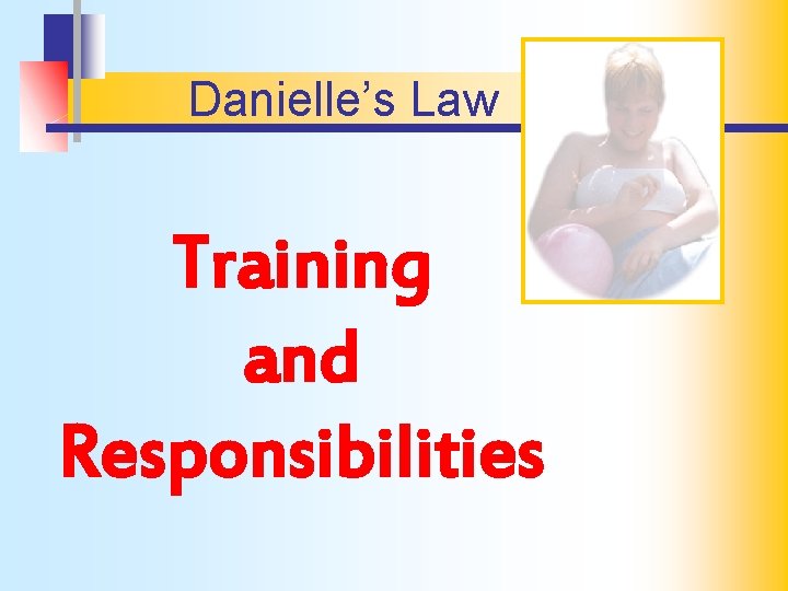 Danielle’s Law Training and Responsibilities 