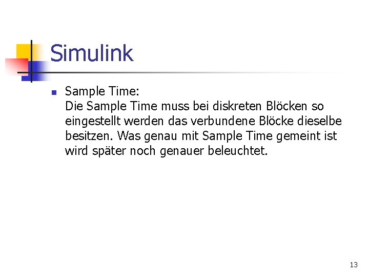 Simulink n Sample Time: Die Sample Time muss bei diskreten Blöcken so eingestellt werden