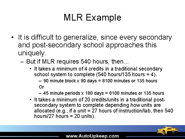 MLR Example • It is difficult to generalize, since every secondary and post-secondary school