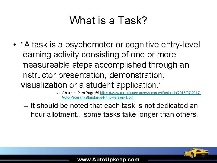 What is a Task? • “A task is a psychomotor or cognitive entry-level learning