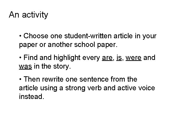 An activity • Choose one student-written article in your paper or another school paper.