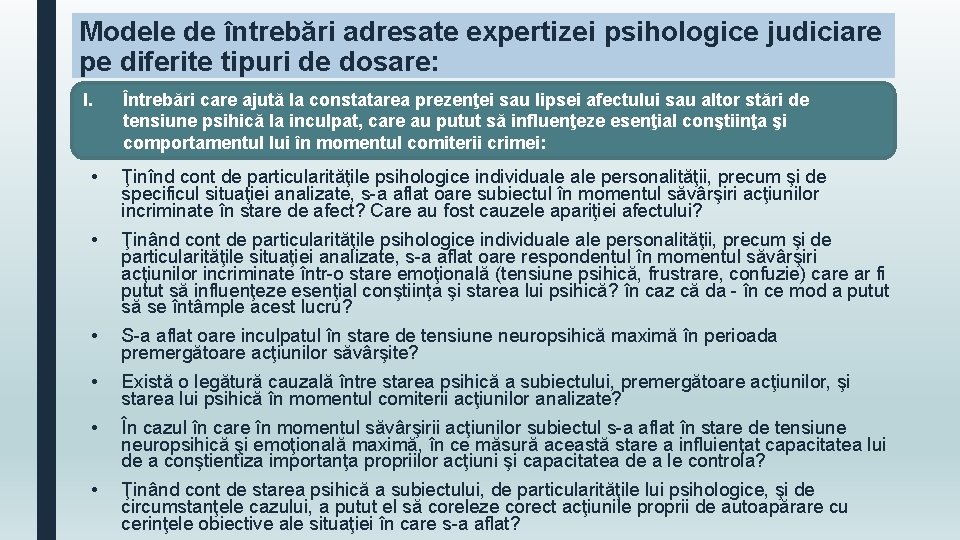 Modele de întrebări adresate expertizei psihologice judiciare pe diferite tipuri de dosare: I. Întrebări