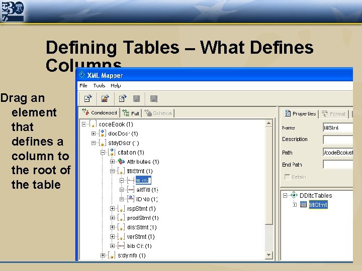 Defining Tables – What Defines Columns Drag an element that defines a column to