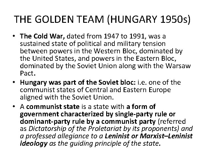 THE GOLDEN TEAM (HUNGARY 1950 s) • The Cold War, dated from 1947 to