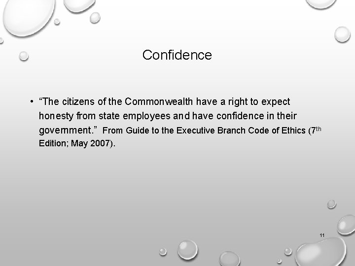 Confidence • “The citizens of the Commonwealth have a right to expect honesty from