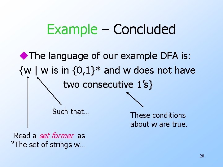 Example – Concluded u. The language of our example DFA is: {w | w