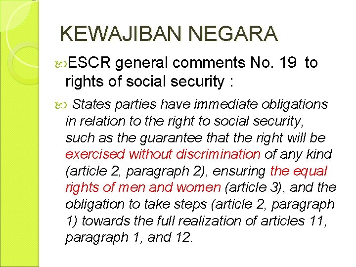 KEWAJIBAN NEGARA ESCR general comments No. 19 to rights of social security : States