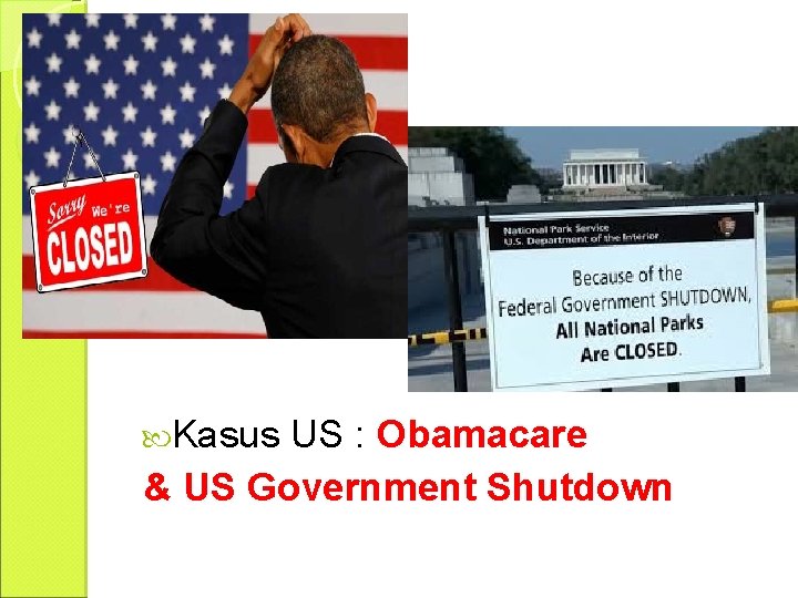  Kasus US : Obamacare & US Government Shutdown 