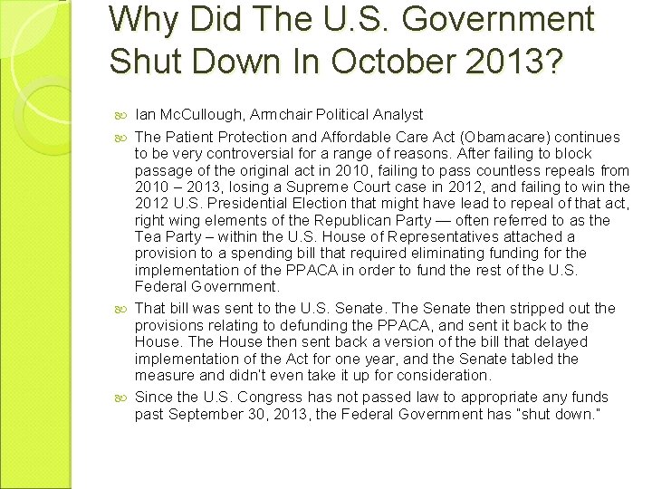 Why Did The U. S. Government Shut Down In October 2013? Ian Mc. Cullough,