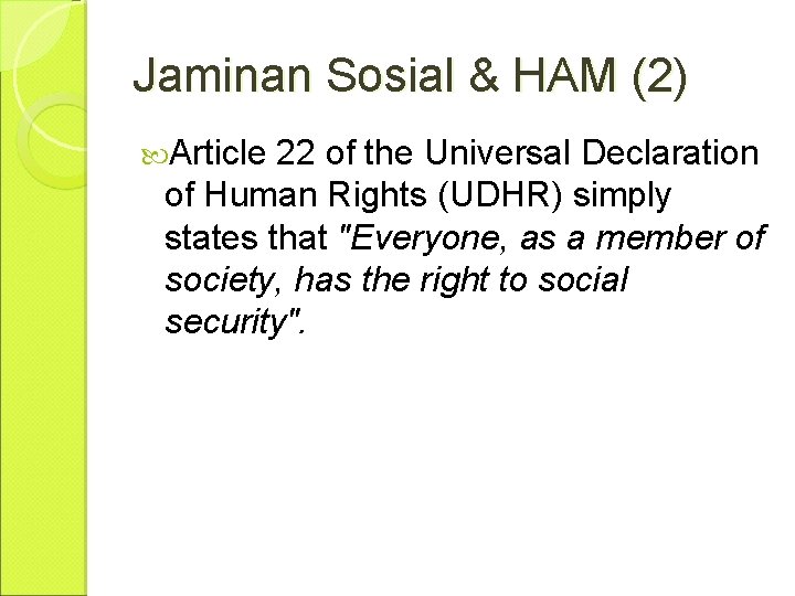 Jaminan Sosial & HAM (2) Article 22 of the Universal Declaration of Human Rights