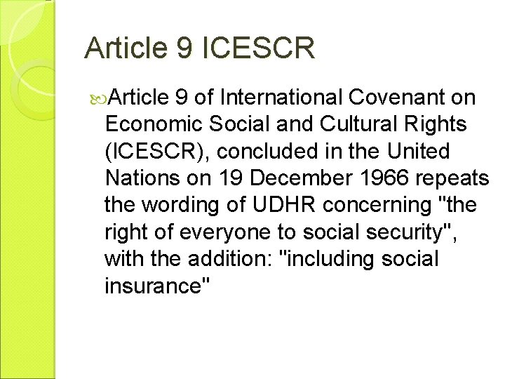 Article 9 ICESCR Article 9 of International Covenant on Economic Social and Cultural Rights