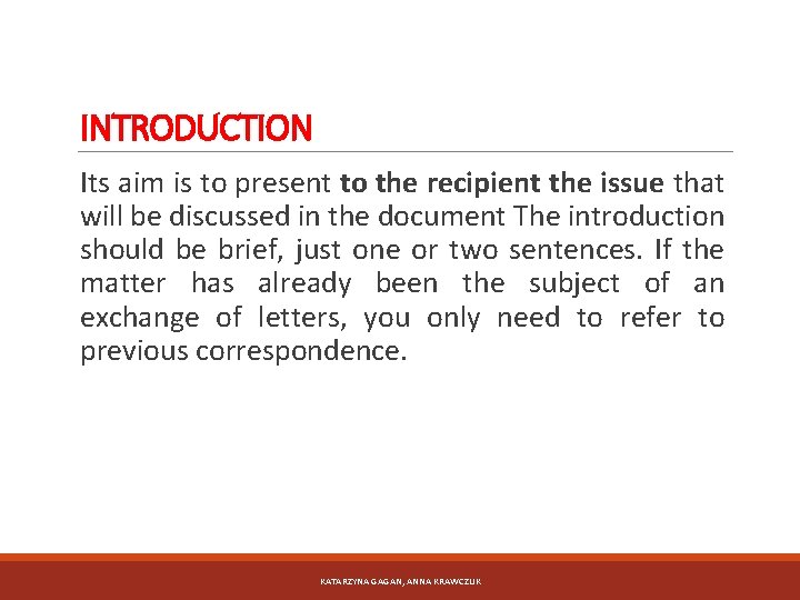 INTRODUCTION Its aim is to present to the recipient the issue that will be INTRODUCTION Its aim is to present to the recipient the issue that will be