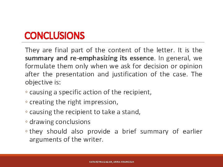 CONCLUSIONS They are final part of the content of the letter. It is the CONCLUSIONS They are final part of the content of the letter. It is the