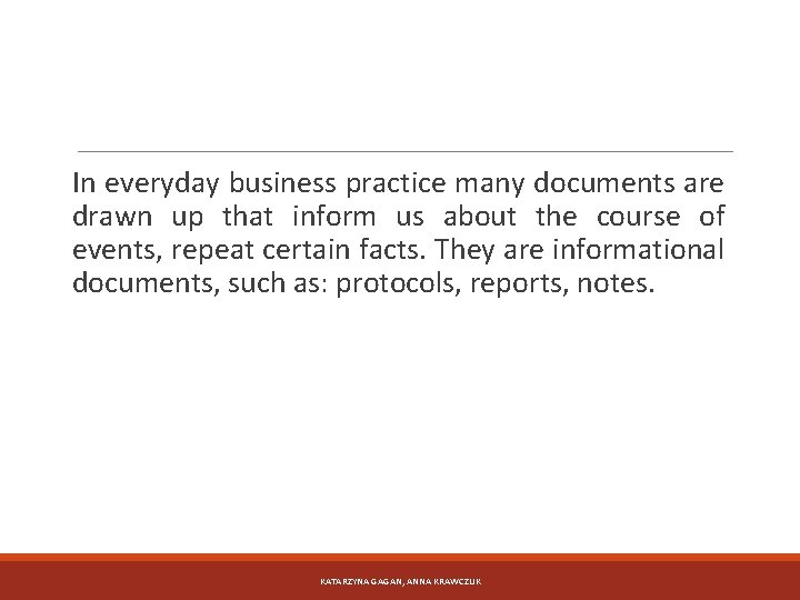 In everyday business practice many documents are drawn up that inform us about the In everyday business practice many documents are drawn up that inform us about the