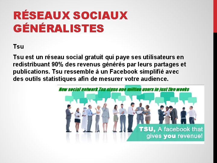 RÉSEAUX SOCIAUX GÉNÉRALISTES Tsu est un réseau social gratuit qui paye ses utilisateurs en