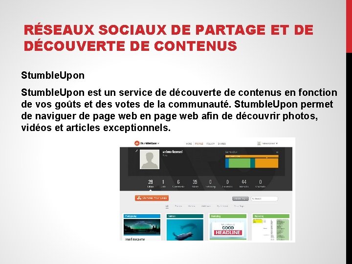 RÉSEAUX SOCIAUX DE PARTAGE ET DE DÉCOUVERTE DE CONTENUS Stumble. Upon est un service