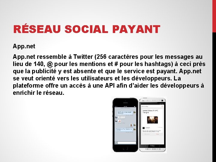 RÉSEAU SOCIAL PAYANT App. net ressemble à Twitter (256 caractères pour les messages au