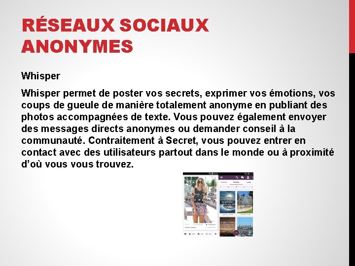 RÉSEAUX SOCIAUX ANONYMES Whisper permet de poster vos secrets, exprimer vos émotions, vos coups