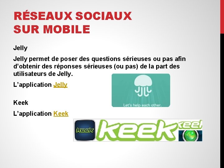 RÉSEAUX SOCIAUX SUR MOBILE Jelly permet de poser des questions sérieuses ou pas afin