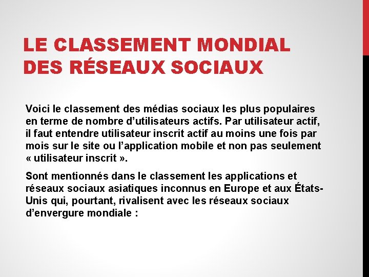 LE CLASSEMENT MONDIAL DES RÉSEAUX SOCIAUX Voici le classement des médias sociaux les plus