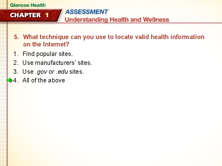 5. What technique can you use to locate valid health information on the Internet?