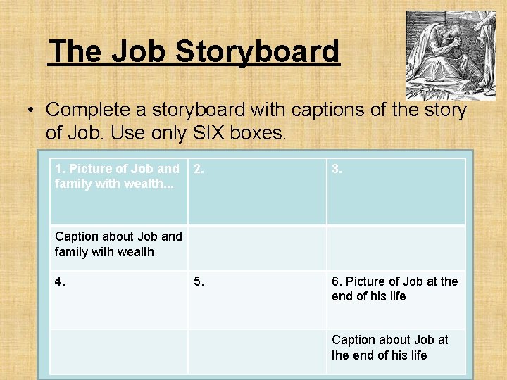 The Job Storyboard • Complete a storyboard with captions of the story of Job.