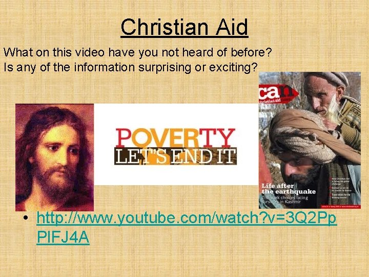 Christian Aid What on this video have you not heard of before? Is any