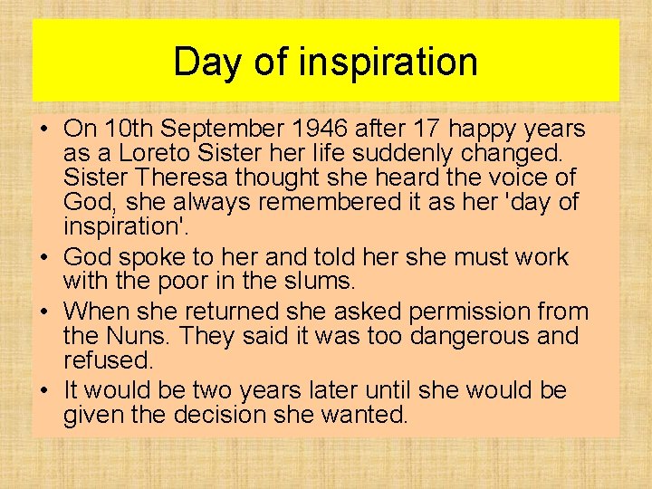 Day of inspiration • On 10 th September 1946 after 17 happy years as